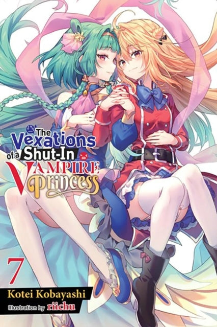 The Vexations of a Shut-in Vampire Princess Vol. 7 (light N