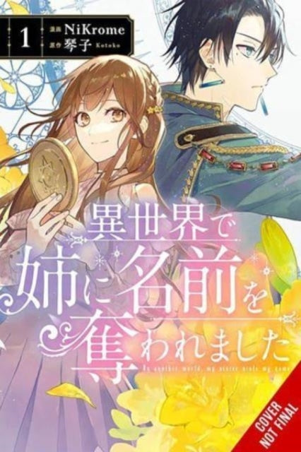 In Another World My Sister Stole My Name Vol. 1