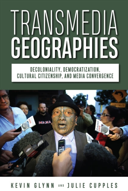 Transmedia Geographiesdecoloniality Democratization Cultur