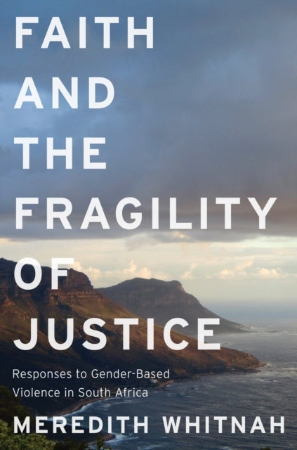 Faith And The Fragility Of Justiceresponses To Gender-Based