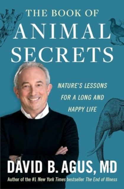 The Book Of Animal Secretsnature'S Lessons For A Long And Ha