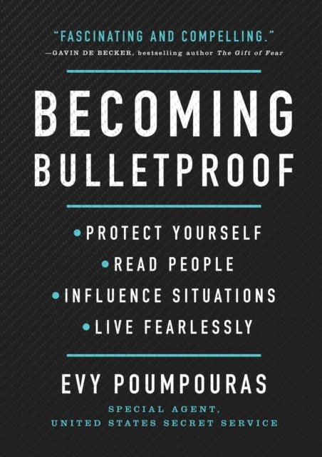Becoming Bulletproofprotect Yourself Read People Influence