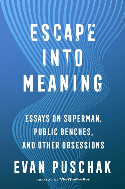 Escape Into Meaning