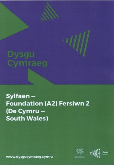 Dysgu Cymraeg Sylfaen/Foundation (A2)- De Cymru/South Wales