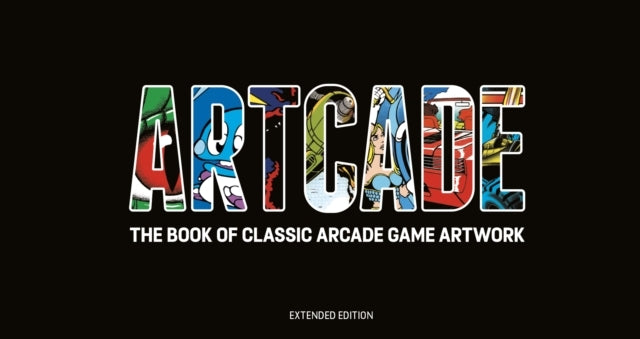 Artcade - the Book of Classic Arcade Game Art (extended Edit
