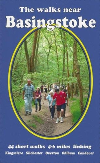 The Walks Near Basingstoke44 Short Walks 4-6 Miles Linking K