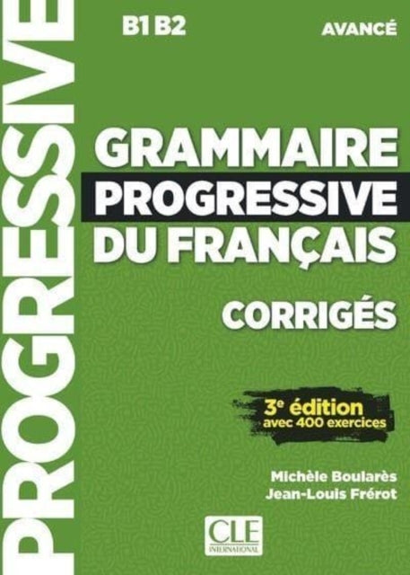 GRAMMAIRE PROGRESSIVE DU FRANCAIS NIVEAU AVANCE CORRIGES + APPLI 3ED.