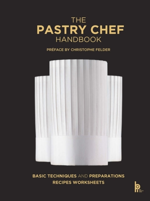 The Pastry Chef Handbook Revised Editionla Patisserie De Ref