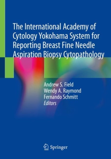 The International Academy of Cytology Yokohama System for Re