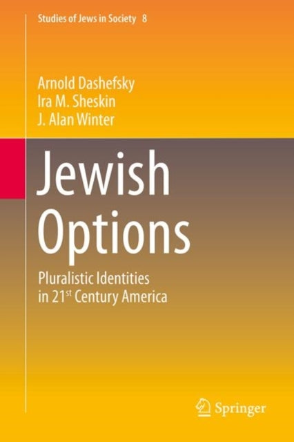 Jewish Optionspluralistic Identities In 21St Century America