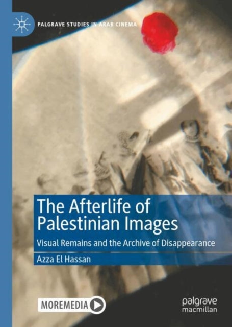 The Afterlife of Palestinian Imagesvisual Remains and The Ar