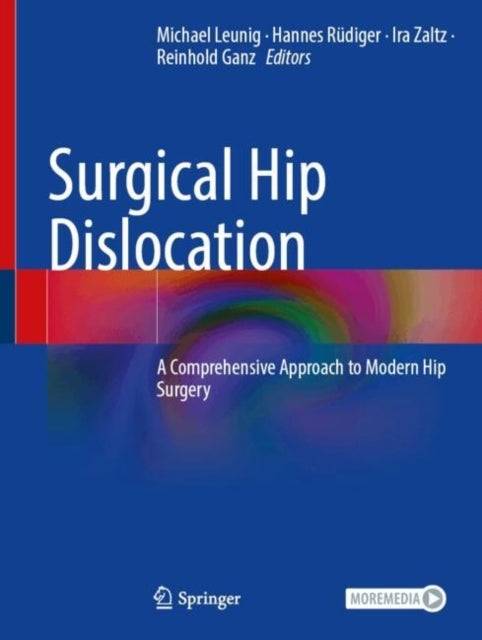 Surgical Hip Dislocationa Comprehensive Approach To Modern H