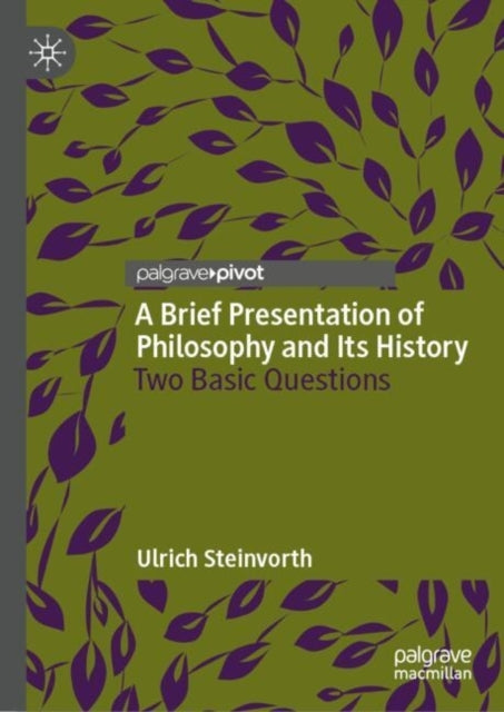 A Brief Presentation of Philosophy and Its Historytwo Basic