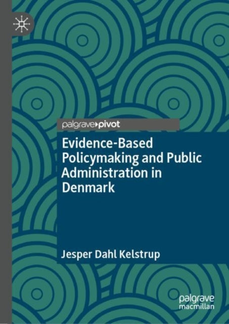 Evidence-Based Policymaking and Public Administration In Den