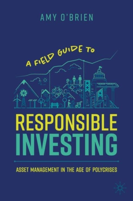 A Field Guide To Responsible Investingasset Management In Th