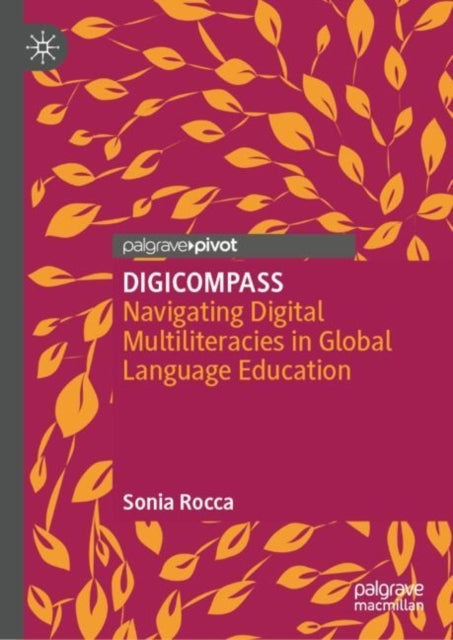 Digicompassnavigating Digital Multiliteracies In Global Lang