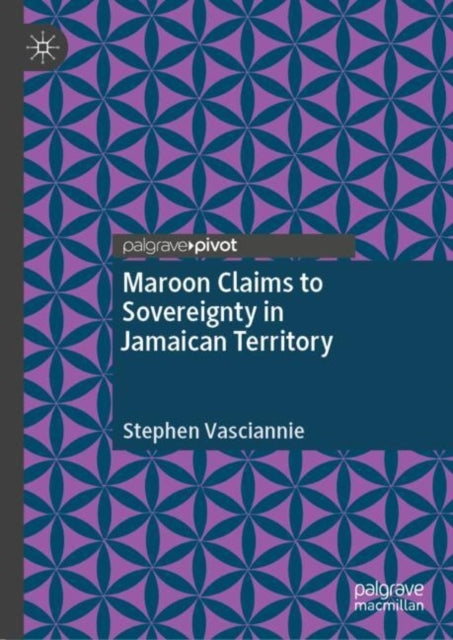 Maroon Claims To Sovereignty In Jamaican Territory