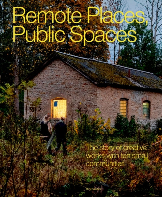 Remote Places Public Spacesthe Story of Creative Works With