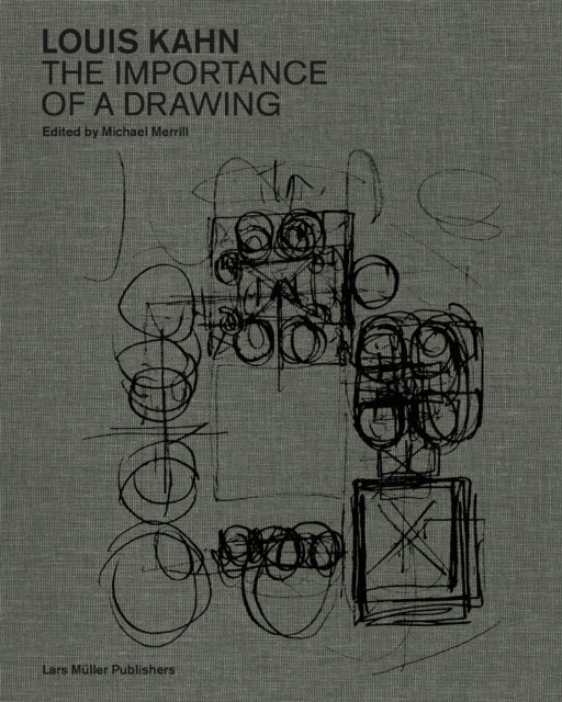 Louis Kahn the Importance of a Drawing