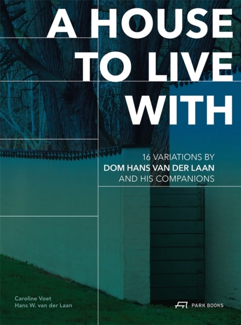 A House To Live With16 Variations By Dom Hans Van Der Laan A