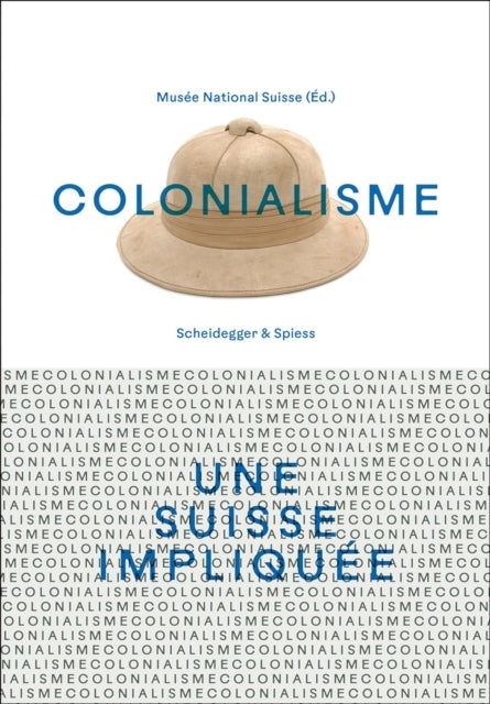 Colonialisme Une Suisse Impliquee