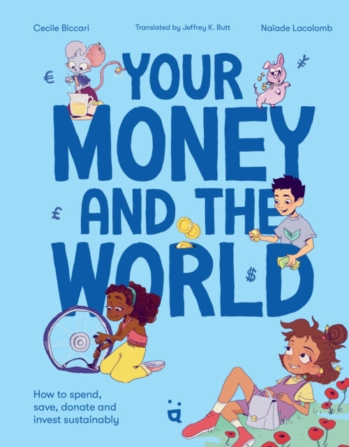 Your Money And The Worldsustainable Investing For Curious Ki
