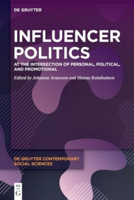 Influencer Politicsat The Intersection of Personal Politica