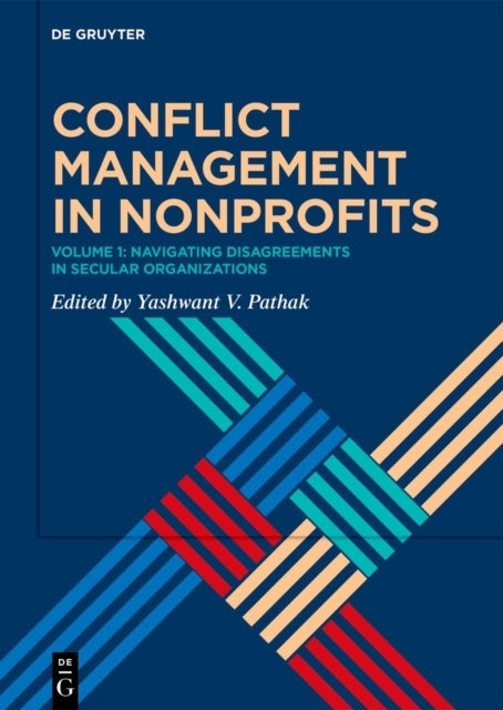 Conflict Management In Nonprofitsvolume 1 Navigating Disagr