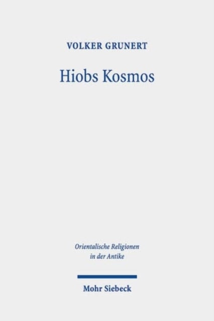 Hiobs Kosmoseine Kontextualisierung Im Rahmen Spatzeitlicher