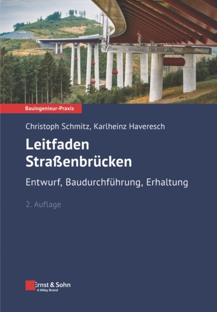 Leitfaden Straenbruckenentwurf Baudurchfuhrung Erhaltung