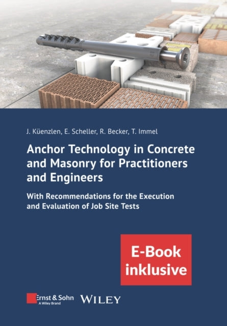 Anchor Technology In Concrete and Masonry For Practitioners