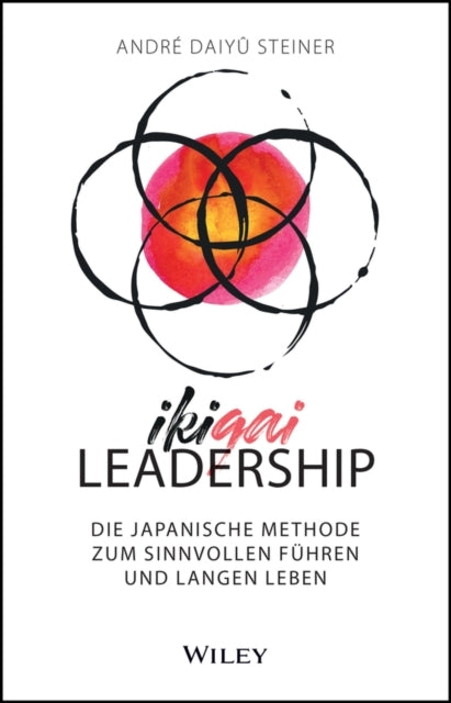 Ikigai-Leadershipdie Japanische Methode Zum Sinnvollen Fuhre