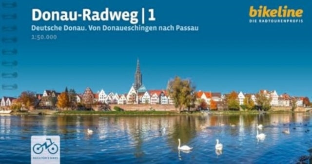 Donau-Radweg 1: Deutsche Donau. Von Donaueschingen nach Passau