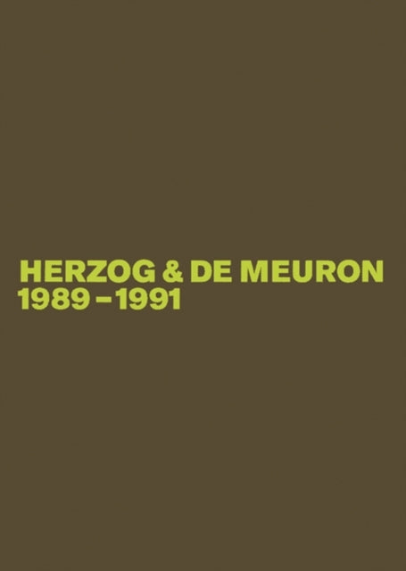 Herzog & De Meuron 1989-1991