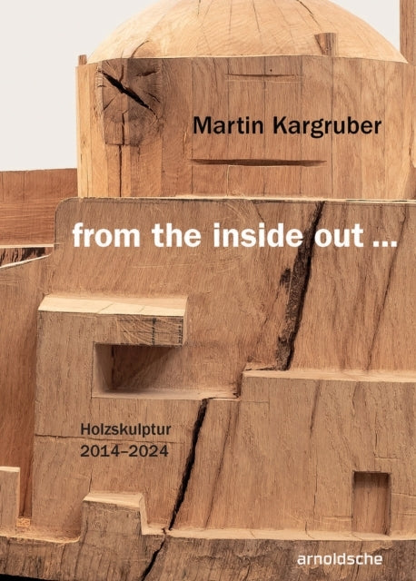 Martin Kargruber From The Inside Out Holzskulptur 2014202