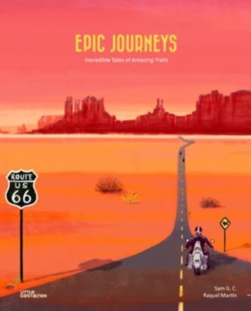 Epic Journeysincredible Tales of Amazing Trails