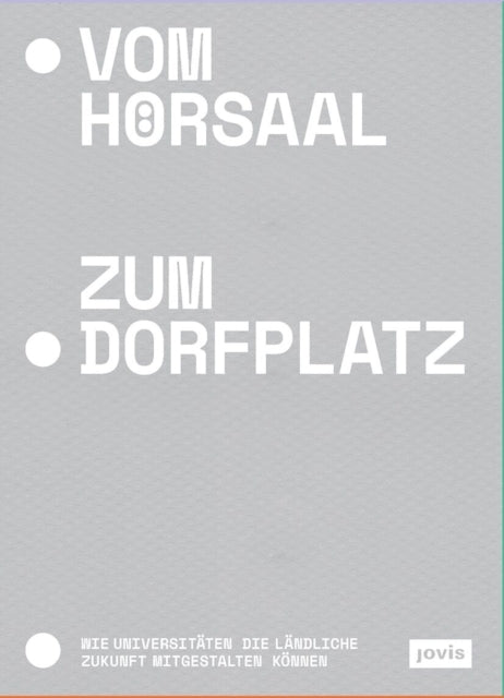 Vom Horsaal Zum Dorfplatzwie Universitaten Die Landliche Zuk