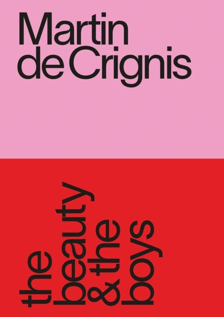 Martin De Crignis The Beauty & The Boys