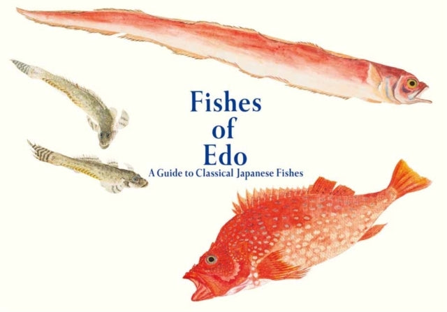 Fishes of Edoa Guide To Classical Japanese Fishes
