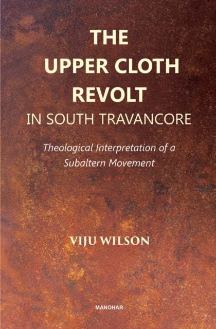 The Upper Cloth Revolt In South Travancoretheological Interp