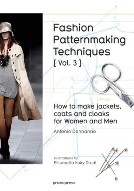 Fashion Patternmaking Techniques How to Make Jackets Coats