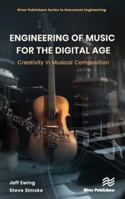 Engineering of Music For The Digital Agecreativity In Musica