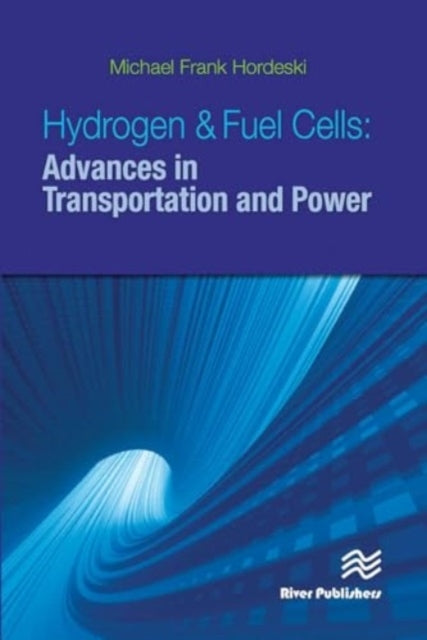 Hydrogen & Fuel Cellsadvances In Transportation and Power