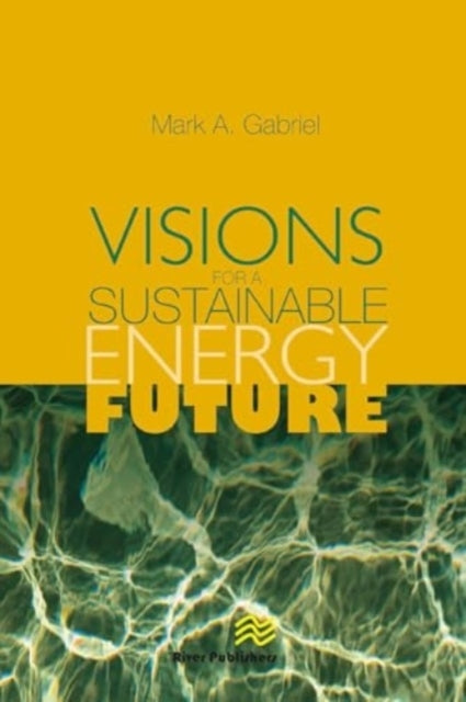 Visions For A Sustainable Energy Future
