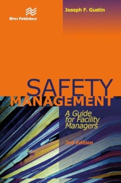 Safety Managementa Guide For Facility Managers Second Editi