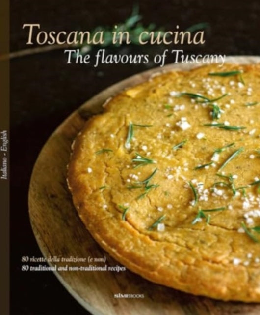 The Toscana in Cucina - the Flavours of Tuscany Ricette D