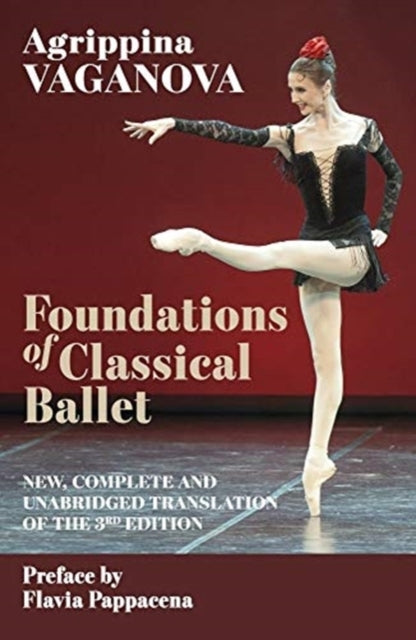Foundations of Classical Balletnew Complete and Unabridged