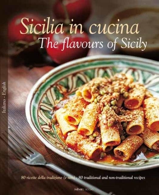 Sicilia in Cucina - the Flavours of Sicily Ricette Della T