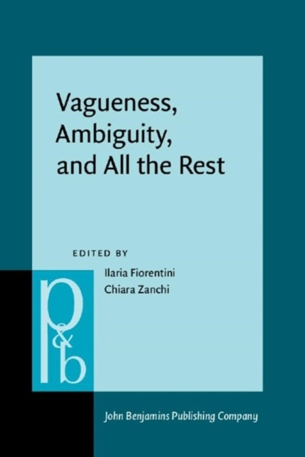 Vagueness Ambiguity and All The Restlinguistic and Pragmat