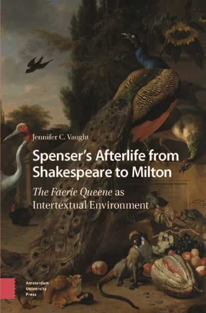 Spensers Afterlife From Shakespeare To Miltonthe Faerie Que